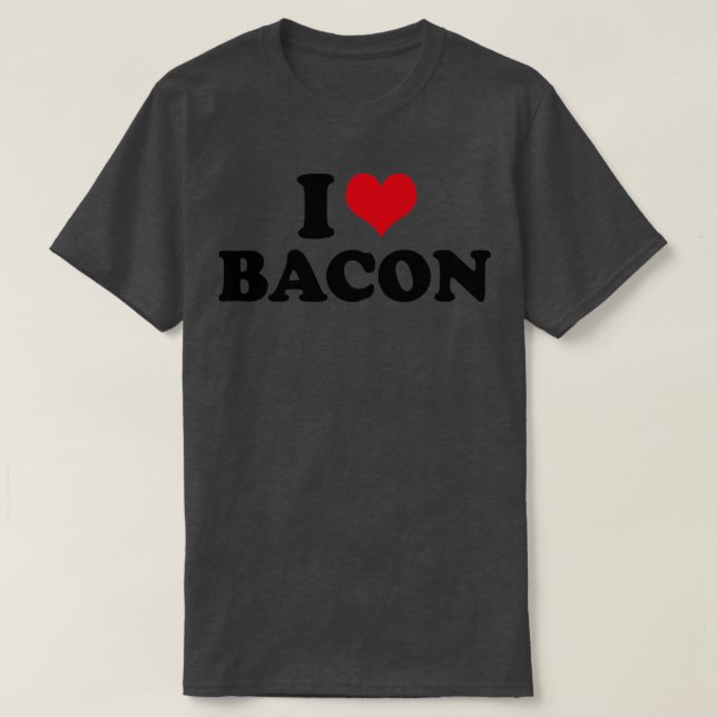 I Love Bacon T-Shirt (Design Front)