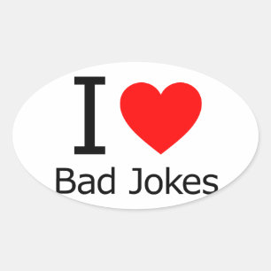 I Love Bad Jokes Oval Sticker