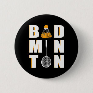 I Love Badminton - Badminton 6 Cm Round Badge