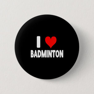 I Love Badminton - Heart Cute Funny Sports 6 Cm Round Badge