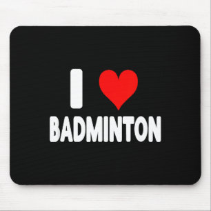 I Love Badminton - Heart Cute Funny Sports Mouse Pad