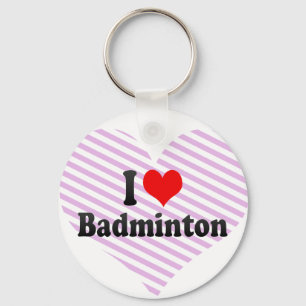 I love Badminton Key Ring