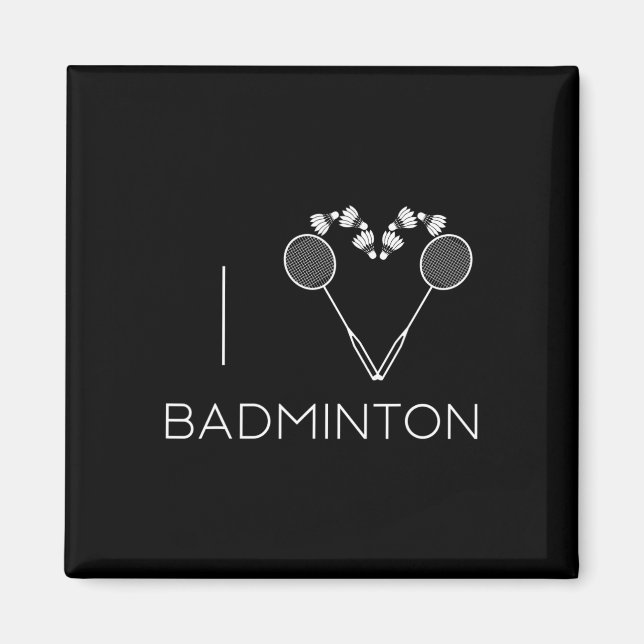 I Love Badminton Team Player Coach  Magnet (Front)