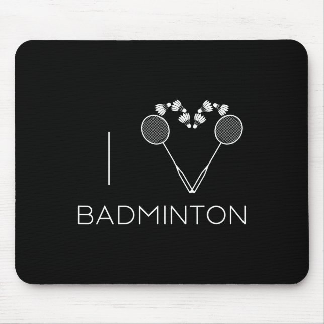 I Love Badminton Team Player Coach  Mouse Pad (Front)