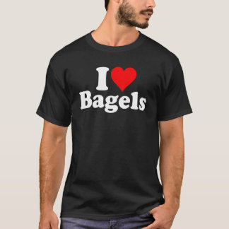 I Love Bagels I Heart Bagels T-Shirt