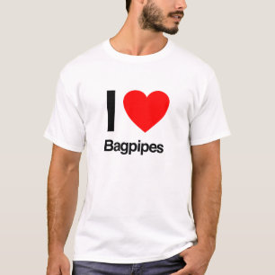i love bagpipes T-Shirt