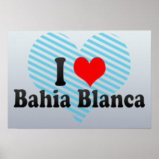 I Love Bahia Blanca, Argentina Poster