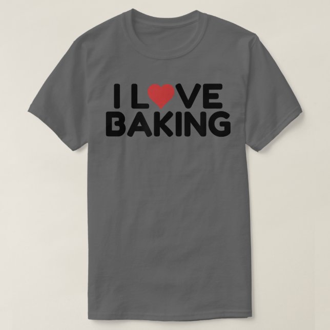 I Love Baking  1946 T-Shirt (Design Front)
