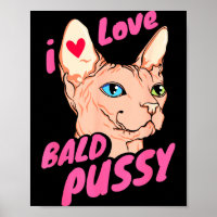 I Love Bald Adult Humor Joke Funny Hairless Cat Lo