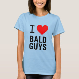 I LOVE BALD GUYS T-Shirt