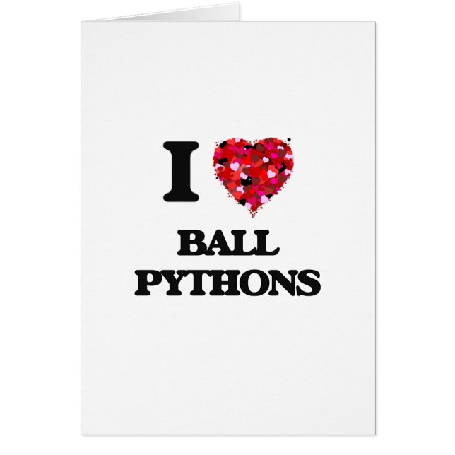 I love Ball Pythons (Front)