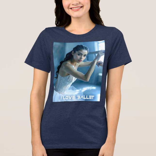 I LOVE BALLET - BALLET & DANCE Tri-Blend SHIRT (Front)