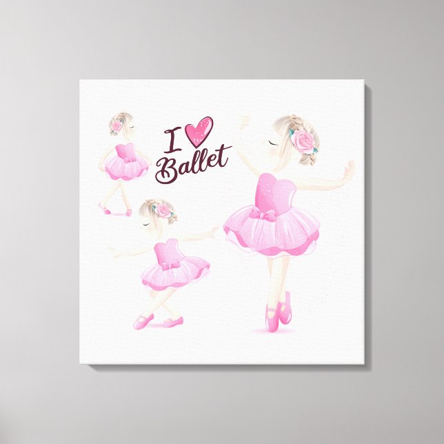 I Love Ballet Canvas Print (Front)