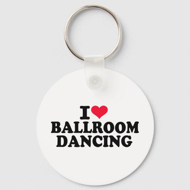 I love Ballroom dancing Key Ring (Front)