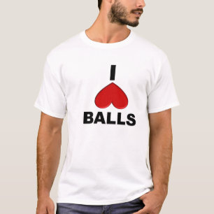I Love Balls T-Shirt