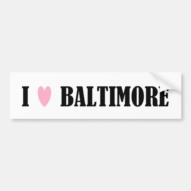 I Love Baltimore Bumper Sticker (Front)