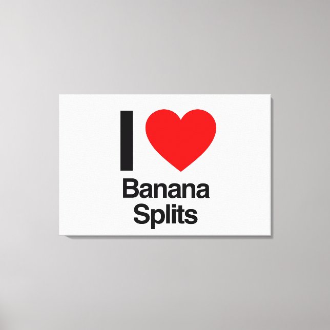 i love banana splits canvas print (Front)