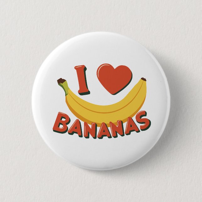 I Love Bananas 6 Cm Round Badge (Front)