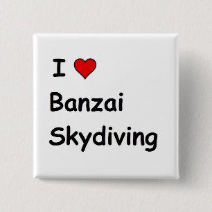 I Love Banzai Skydiving 15 Cm Square Badge