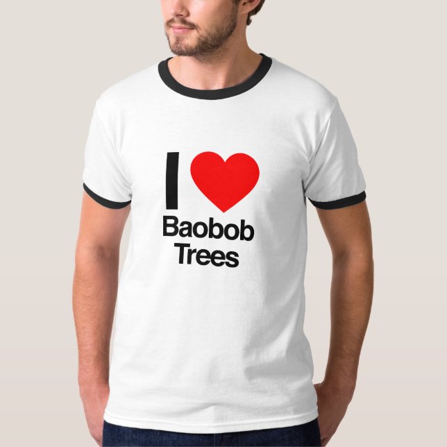 i love baobob trees T-Shirt (Front)