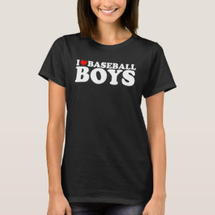 I Love Baseball Boys I Heart Baseball Boys Funny R T-Shirt