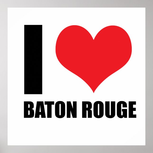 I love Baton Rouge Poster (Front)