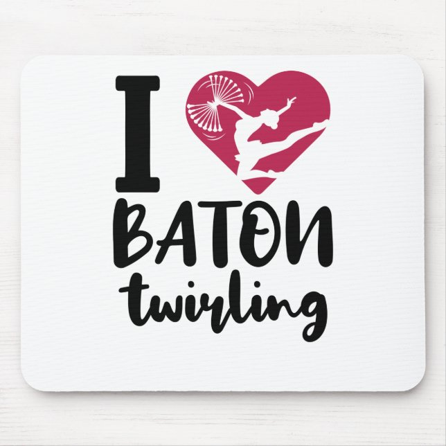 I Love Baton Twirling Mouse Pad (Front)