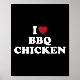 I Love Bbq Chicken, I Heart Bbq Chicken Poster