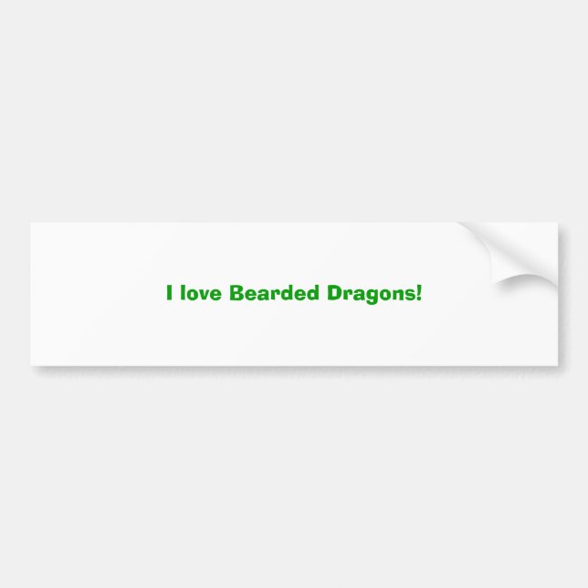 I love Bearded Dragons! Bumper Sticker (Front)