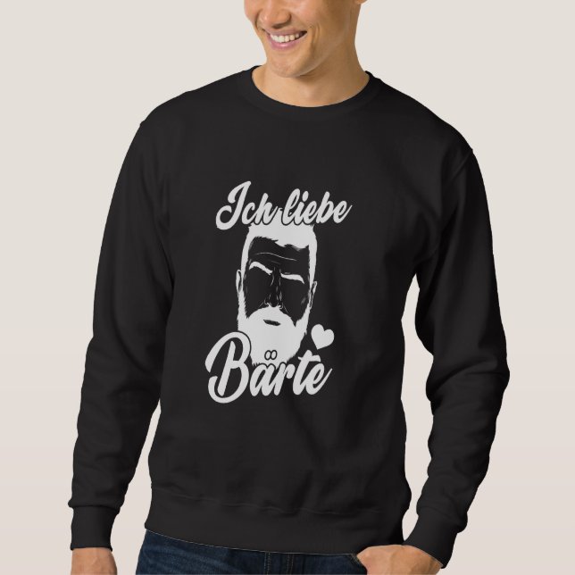 I love Beards Sweatshirt (Front)