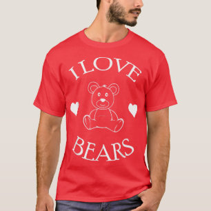 I Love Bears Gifts Bear Lover1064  T-Shirt