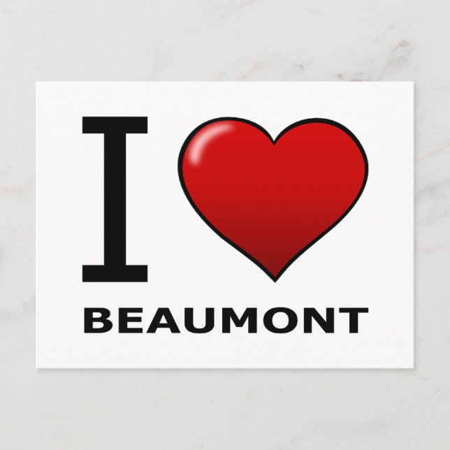 I LOVE BEAUMONT,TX - TEXAS POSTCARD (Front)