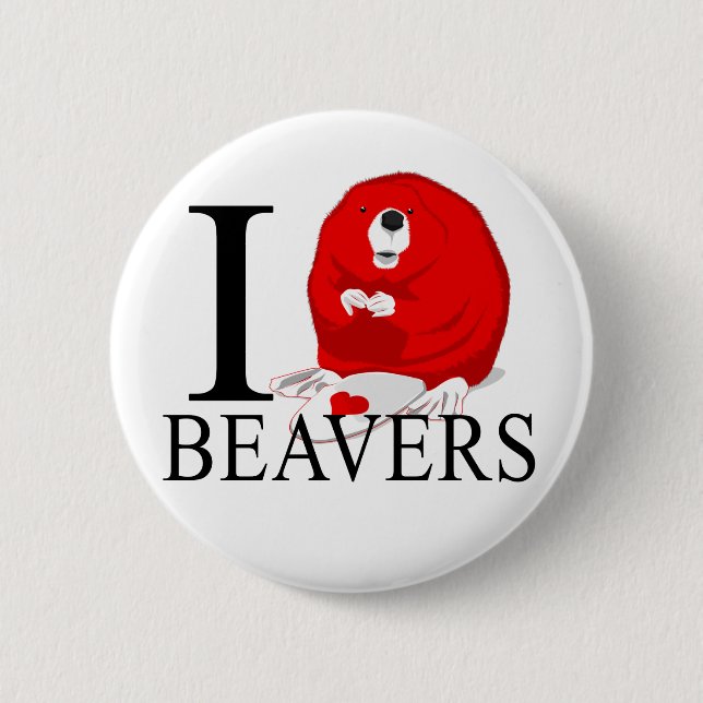 I Love Beavers Buttons (Front)