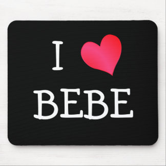 I Love Bebe Mouse Pad