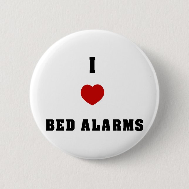 I Love Bed Alarms 6 Cm Round Badge (Front)