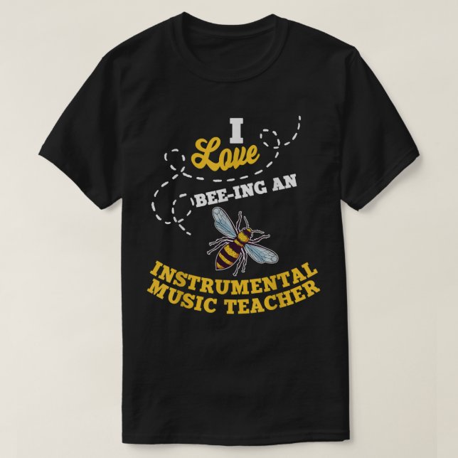 I Love Bee-Ing An Instrumental Music Teacher Honey T-Shirt (Design Front)