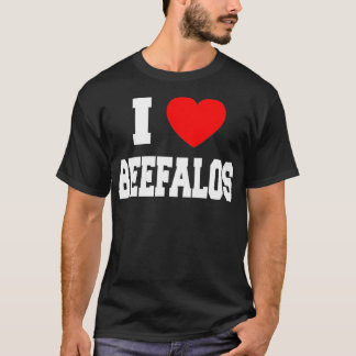 I Love Beefalos  T-Shirt