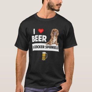 I Love Beer and Cocker Spaniels Dog Mum Dad Drinki T-Shirt