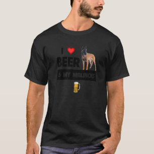 I Love Beer And My Belgian Malinois Mom Dad Dog Dr T-Shirt