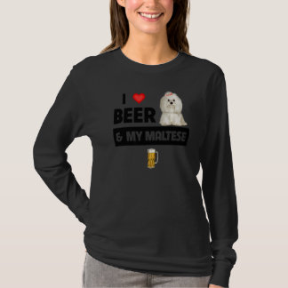 I Love Beer And My Maltese Mum Dad Maltipoo Dog Dr T-Shirt