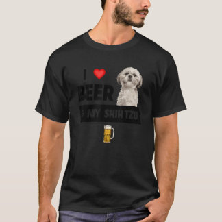 I Love Beer And My Shih Tzu Mum Dad Dog Drinking P T-Shirt