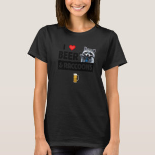 I Love Beer and Raccoons Coon Street Cat Drinking T-Shirt