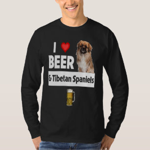 I Love Beer and Tibetan Spaniels Dog Mom Dad Drink T-Shirt