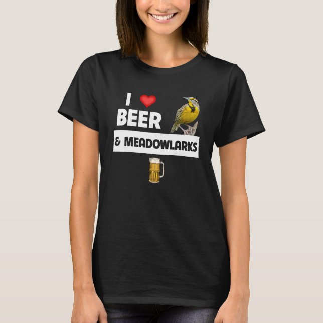 I Love Beer and Western Meadowlarks Kansas State B T-Shirt (Front)