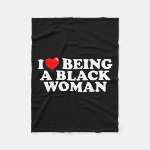 I Love Being A Black Woman African American Pride  Fleece Blanket