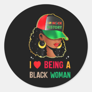 I Love Being A Black Woman Black History Month Classic Round Sticker