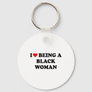 I Love Being A Black Woman Pizazz (2) Key Ring
