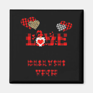 I Love Being A Dialysis Tech Flannel Gift Valentin Magnet