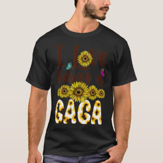 I Love Being A Gaga Sunflower T-Shirt