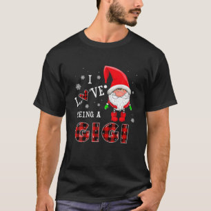 I Love Being A Gigi Gnomes Funny Family Pyjamas Ch T-Shirt